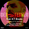 Dennis Ferrer - How Do I Let Go (Remixes) [feat. K.T. Brooks] - Single